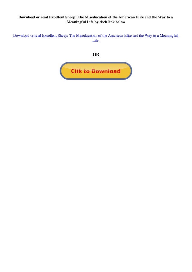 Kindle Online Pdf Excellent Sheep The Miseducation Of The American