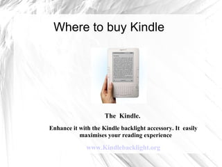 Where to buy Kindle ,[object Object],[object Object],[object Object]