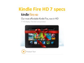 Kindle Fire HD 7 specs

 