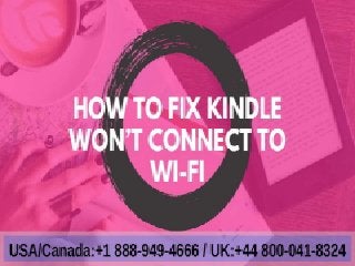 How to Fix Kindle Won’t Connect To Wifi Issue | Call Kindle Helpline
