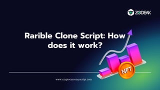 Rarible Clone Script: How
does it work?
www.cryptocurrencyscript.com
 