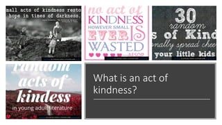 Unknown Examples Kindness Kindness.pptx