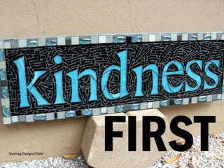 Kindness First