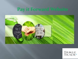 Pay it Forward Website
 