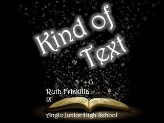 Ruth Friskilla
IX

Anglo Junior High School
 