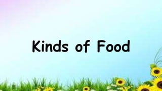 Kinds of Food
 