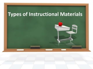Types of Instructional Materials

 