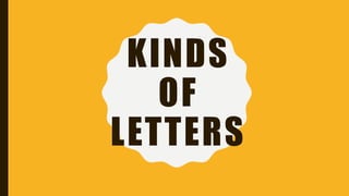 KINDS
OF
LETTERS
 