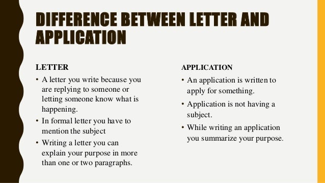 difference of formal letter and application letter