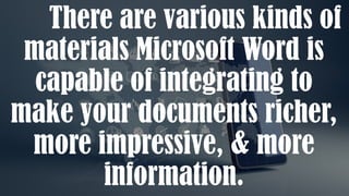 KINDS OF MATERIALS IN MS WORD EMPOWERMENT TECHNOLOGYptx | PPTX ...