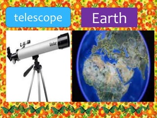 telescope Earth
 