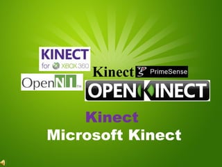 Kinect


    Kinect
Microsoft Kinect
 