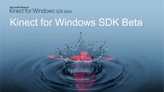 Kinect for Windows SDK Beta
 