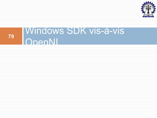 79

Windows SDK vis-à-vis
OpenNI

 