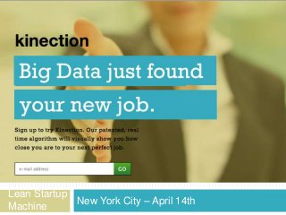 Lean Startup
             New York City – April 14th
Machine
 