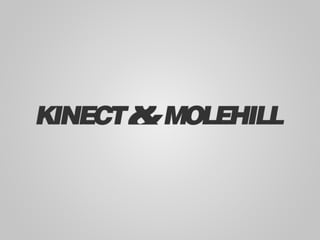 Microsoft Kinect and Molehill