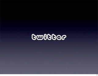 Twitter



          3
 