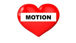 MOTION
 