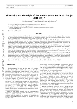 Astronomy & Astrophysics manuscript no. hl˙jet                                                                       c ESO 2012
                                              April 9, 2012




                                             Kinematics and the origin of the internal structures in HL Tau jet
                                                                        (HH 151) ⋆
                                                                            T.A. Movsessian1 , T.Yu. Magakian1 , and A.V. Moiseev2

                                                  1
                                                      Byurakan Astrophysical Observatory, 0213 Aragatsotn reg., Armenia
                                                      e-mail: tigmov@bao.sci.am, tigmag@sci.am
                                                  2
                                                      Special Astrophysical Observatory, N.Arkhyz, Karachaevo-Cherkesia, 369167 Russia
                                                      e-mail: moisav@sao.ru
arXiv:1203.4074v2 [astro-ph.SR] 6 Apr 2012




                                                  Received ...; / Accepted ...

                                                                                                        ABSTRACT

                                                  Context. Knotty structures of Herbig-Haro jets are common phenomena, and knowing the origin of these structures
                                                  is essential for understanding the processes of jet formation. Basically, there are two theoretical approaches: diﬀerent
                                                  types of instabilities in stationary ﬂow, and velocity variations in the ﬂow.
                                                  Aims. We investigate the structures with diﬀerent radial velocities in the knots of the HL Tau jet as well as its unusual
                                                  behaviour starting from 20′′ from the source. Collation of radial velocity data with proper motion measurements of
                                                  emission structures in the jet of HL Tau makes it possible to understand the origin of these structures and decide on
                                                  the mechanism for the formation of the knotty structures in Herbig-Haro ﬂows.
                                                  Methods. We present observations obtained with a 6 m telescope (Russia) using the SCORPIO camera with scanning
                                                  Fabry-Per´t interferometer. Two epochs of the observations of the HL/XZ Tau region in Hα emission (2001 and 2007)
                                                             o
                                                  allowed us to measure proper motions for high and low radial velocity structures.
                                                  Results. The structures with low and high radial velocities in the HL Tau jet show the same proper motion. The point
                                                  where the HL Tau jet bents to the north (it coincides with the trailing edge of so-called knot A) is stationary, i.e. does
                                                  not have any perceptible proper motion and is visible in Hα emission only.
                                                  Conclusions. We conclude that the high- and low- velocity structures in the HL Tau jet represent bow-shocks and Mach
                                                  disks in the internal working surfaces of episodic outﬂows. The bend of the jet and the brightness increase starting
                                                  some distance from the source coincides with the observed stationary deﬂecting shock. The increase of relative surface
                                                  brightness of bow-shocks could be the result of the abrupt change of the physical conditions of the ambient medium as
                                                  well as the interaction of a highly collimated ﬂow and the side wind from XZ Tau.
                                                  Key words. ISM – Stars: winds, outﬂows – ISM: jets and outﬂows – ISM: individual objects: HH 151


                                             1. Introduction                                                    source in the position of the VLA 1. Presently the HH 151
                                                                                                                jet is considered as a single ﬂow from HL Tau itself. In this
                                                                                                                case one should assume that the abrupt changes in its mor-
                                                 The Herbig-Haro jet from HL Tau (HH 151) was ﬁrst              phology and direction can be produced by variations of the
                                             noted by Mundt & Fried (1983) and became one of the ﬁrst           conditions in the surrounding medium.
                                             discovered jets from young stellar objects (YSOs). The HH              On the other hand, the neighbouring pre-main-sequence
                                             ﬂow associated with HL Tau has an exciting history and             (PMS) star XZ Tau is surrounded by an elliptical shell of
                                             even today the origin of some its features is not clear. For       dimensions 1.5′ ×2′ , revealed by the high-resolution imaging
                                             example, it starts as the relatively faint and narrow jet          in 13 CO(1-0) (Welch et al. 2000). Portions of the wall of
                                             from HL Tau with a position angle of about 51◦ but at              this bubble can be seen also in the optical. Besides, XZ Tau
                                             a distance of about 20′′ from the star it abruptly changes         drives a wide HH outﬂow (Krist et al. 1999). The relation
                                             direction by about 14◦ and becomes much more brighter              between this ﬂow and the bubble around XZ Tau is not
                                             and wider. This strange behaviour was the main reason for          clear yet, but we see that HL Tau is situated at the edge of
                                             several authors to consider this ﬂow as an intersection of         an expanding shell of gas and dust, probably driven by the
                                             two jets: one from HL Tau and another from the hypothet-           quasi-spherical wind from XZ Tau.
                                             ical source VLA 1 (Mundt et al. 1987). But sub-millimeter
                                             (Moriarty-Schieven et al. 2006) and various infrared obser-            Another interesting feature of the HL Tau jet is that
                                             vations of this region did not conﬁrm the existence of any         its knotty structure (typical for nearly all jets) also be-
                                                                                                                comes prominent only after the bending and brightening
                                               ⋆
                                                 Based on observations obtained with the 6-m telescope of
                                                                                                                described above. The Fabry-P´rot (FP) interferometry of
                                                                                                                                                 e
                                             the Special Astrophysical Observatory of the Russian Academy       these knots revealed their complex kinematical structure
                                             of Sciences (SAO RAS). The observations were carried out           (Movsessian et al. 2007), with low and high radial velocity
                                             with the ﬁnancial support of the Ministry of Education and         components of distinctly diﬀerent morphology. In addition,
                                             Science of Russian Federation (contracts no. 16.518.11.7073 and    these knots also demonstrate perceptible proper motions,
                                             16.552.11.7028)                                                    which were ﬁrst studied by Mundt et al. (1990). Other

                                                                                                                                                                               1
 