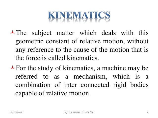 What is the study of kinematics?