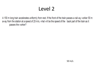 Level 2
50 m/s
 