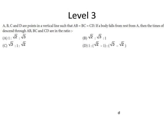 Level 3
d
 