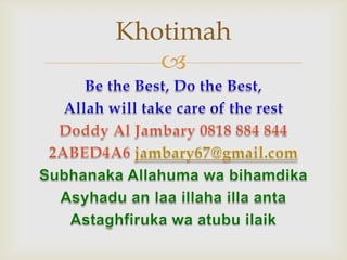 
Khotimah
 