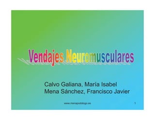 www.menapodologo.es 1
Calvo Galiana, María Isabel
Mena Sánchez, Francisco Javier
 