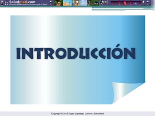 Copyright © 2015 Edgar Lopategui Corsino | Saludmed
 