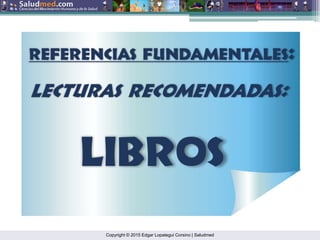 Copyright © 2015 Edgar Lopategui Corsino | Saludmed
 