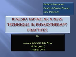 By
Asmaa Salah El-Said Atwa
(& the group)
August, 2014
Pediatric Department
Faculty of Physical Therapy
Cairo University
 