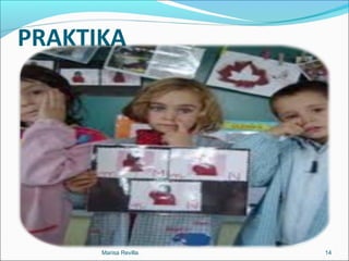 PRAKTIKA
Marisa Revilla 14
 