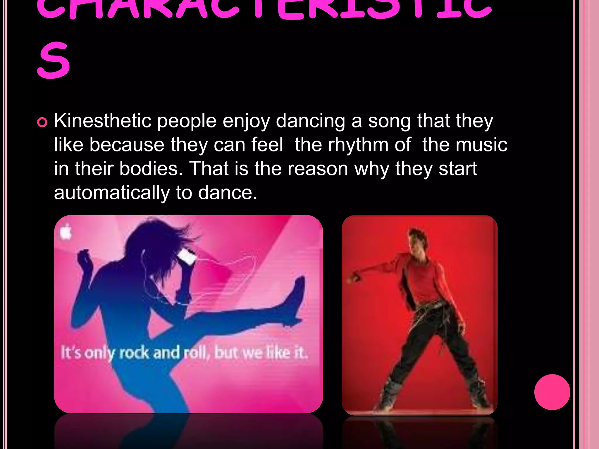 Kinesthetic learners 