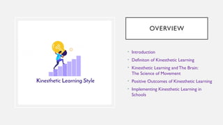 Kinesthetic Learning, learning method for students | PPTX