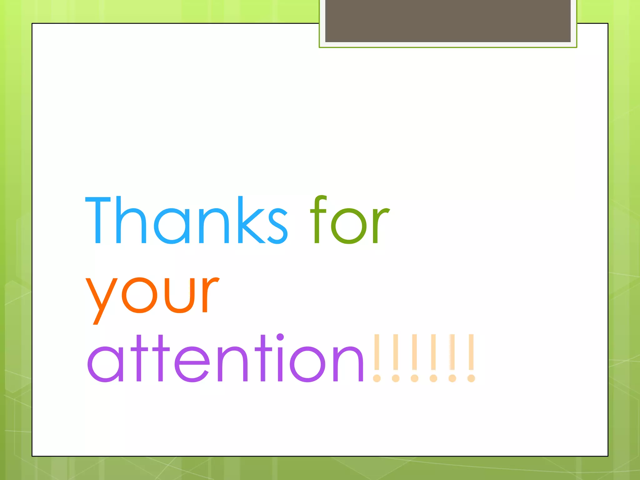 Thanksforyourattention!!!!!!