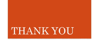 THANK YOU
 