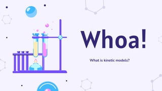 Kinetic Model.pptx