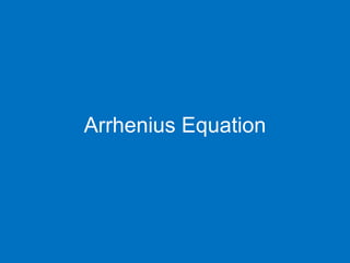 Arrhenius Equation
 