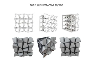 THE FLARE INTERACTIVE FACADE
 