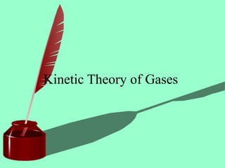 Kinetic Theory of Gases
 