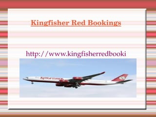 Kingfisher Red Bookings ,[object Object]