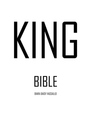KING
BIBLE
DIARA DAISY VASSALLO
 