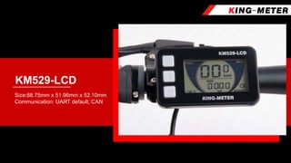 Size:88.75mm x 51.96mm x 52.10mm
Communication: UART default; CAN
KM529-LCD
 