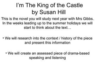 I’m The King of the Castle by Susan Hill  ,[object Object],[object Object],[object Object]
