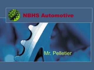 NBHS Automotive Mr. Pelletier 