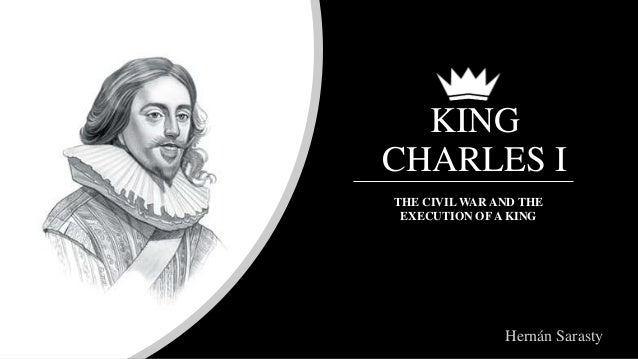 King Charles I King Charles I