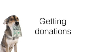 Getting
donations
 