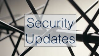 Security
Updates
 