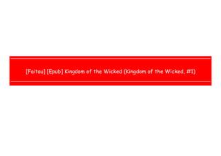  
 
 
 
[Faitau] [Epub] Kingdom of the Wicked (Kingdom of the Wicked, #1)
 