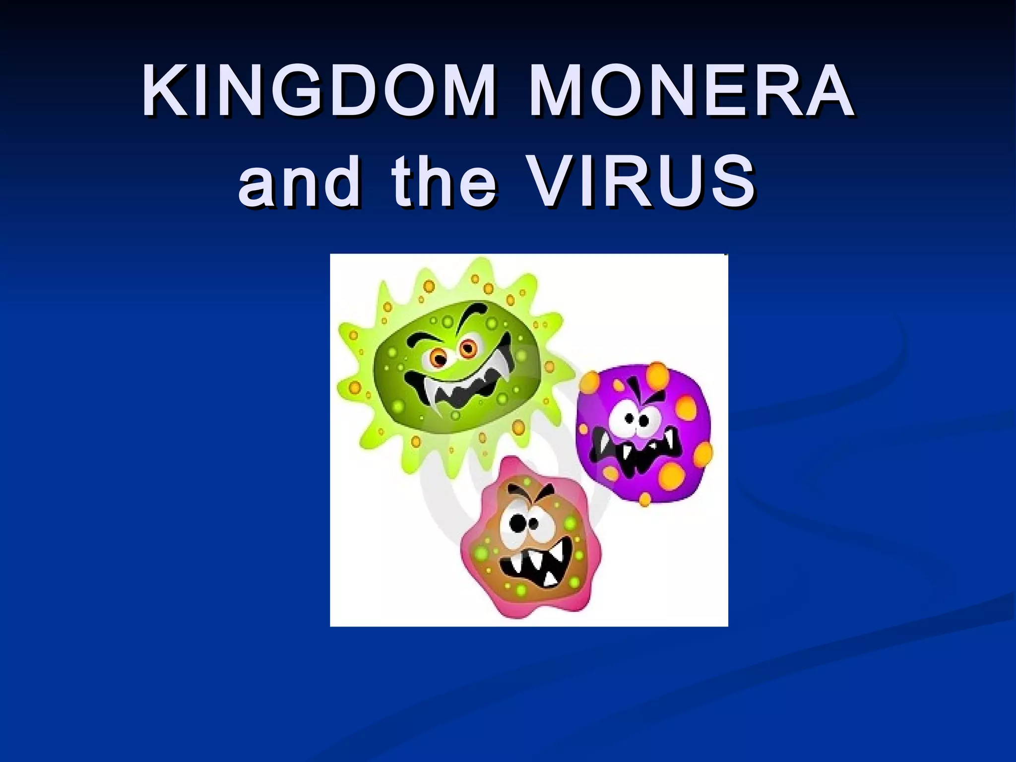 Kingdom Monera and Virus | PPT